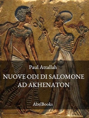 cover image of Le nuove odi di Salomone ad Akhenaton